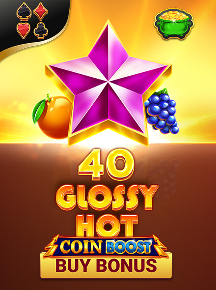40 Glossy Hot Coin Boost