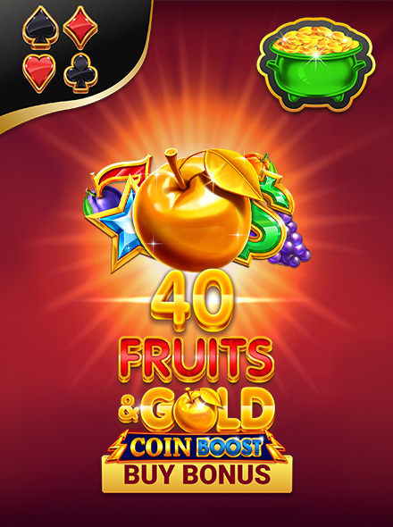 40 Fruits & Gold Coin Boost