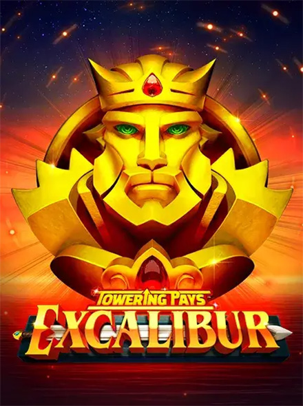 Towering Pays Excalibur