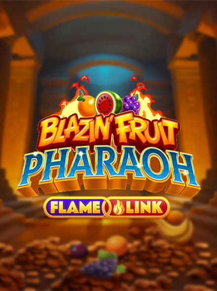 Blazin’ Fruit Pharaoh FlameLink