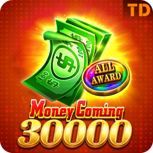 Money Coming 30000