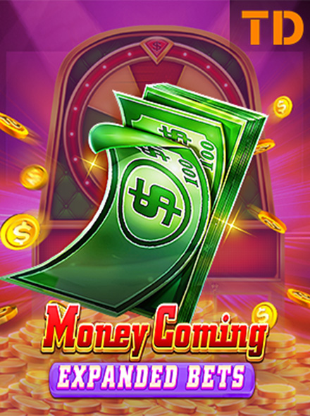 Money Coming Expand Bets