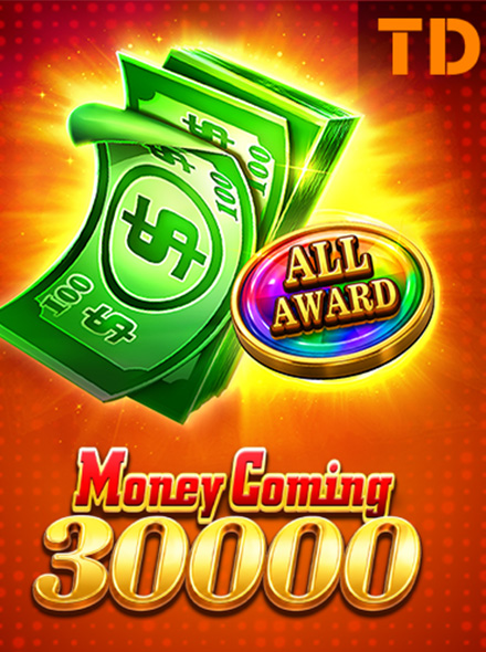 Money Coming 30000