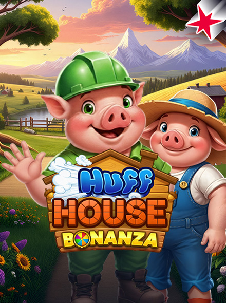 Huff House Bonanza