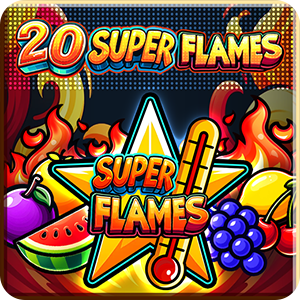 20 Super Flames
