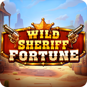Wild Sheriff Fortune
