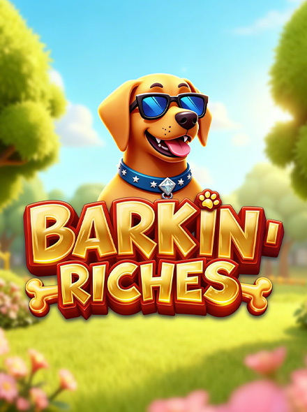 Barkin' Riches